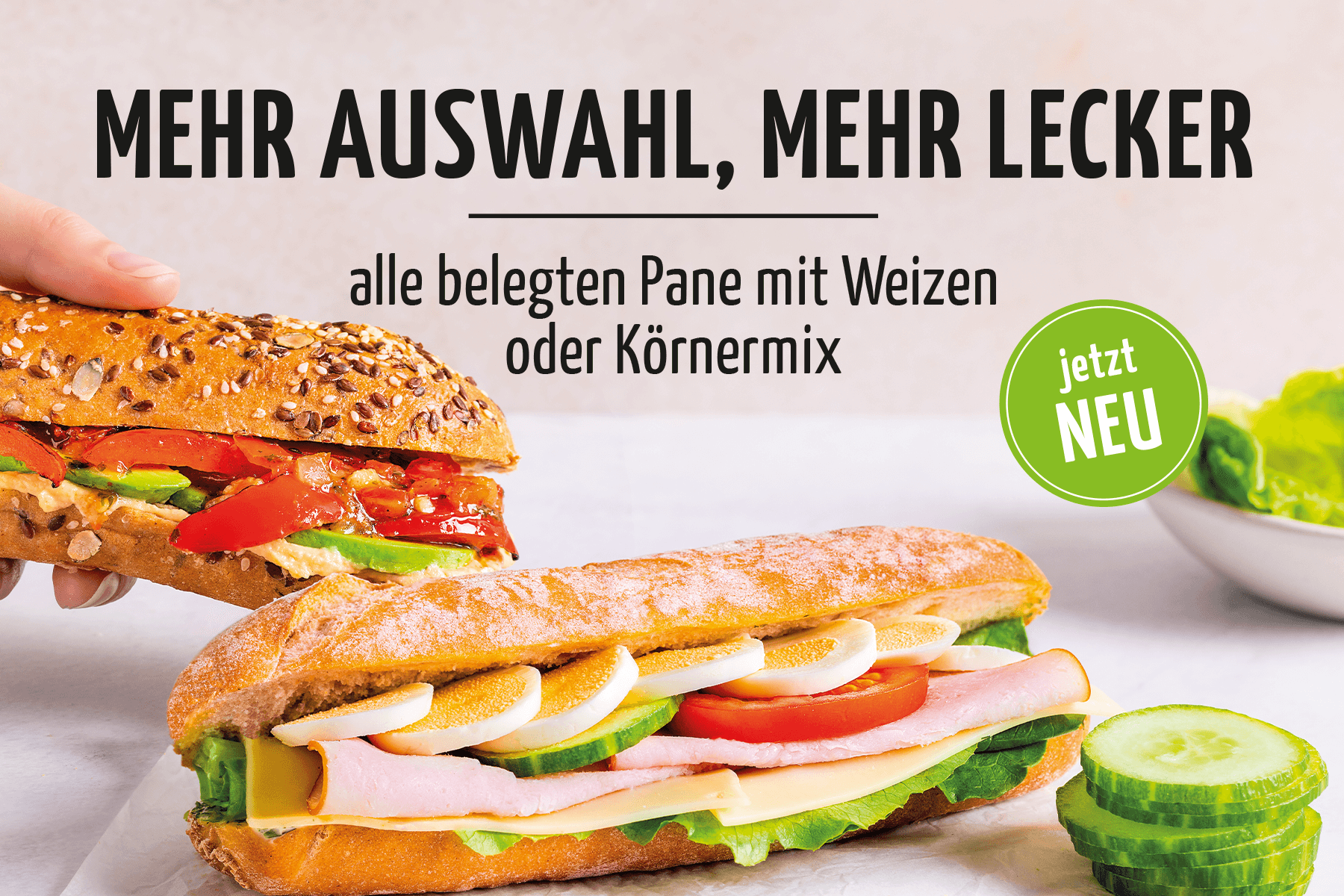 Mehr Auswahl, mehr lecker - alle belegten Pane als Weizen oder Körner-Mix